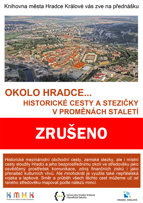 ZRUŠENO - Okolo Hradce ... Historické cesty a stezičky v proměnách staletí