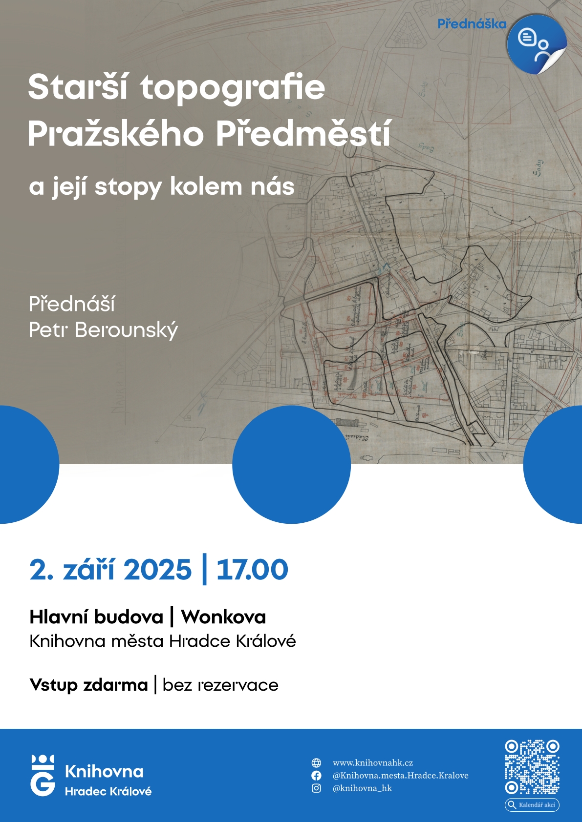 Starší topografie Pražského Předměstí a její stopy kolem nás