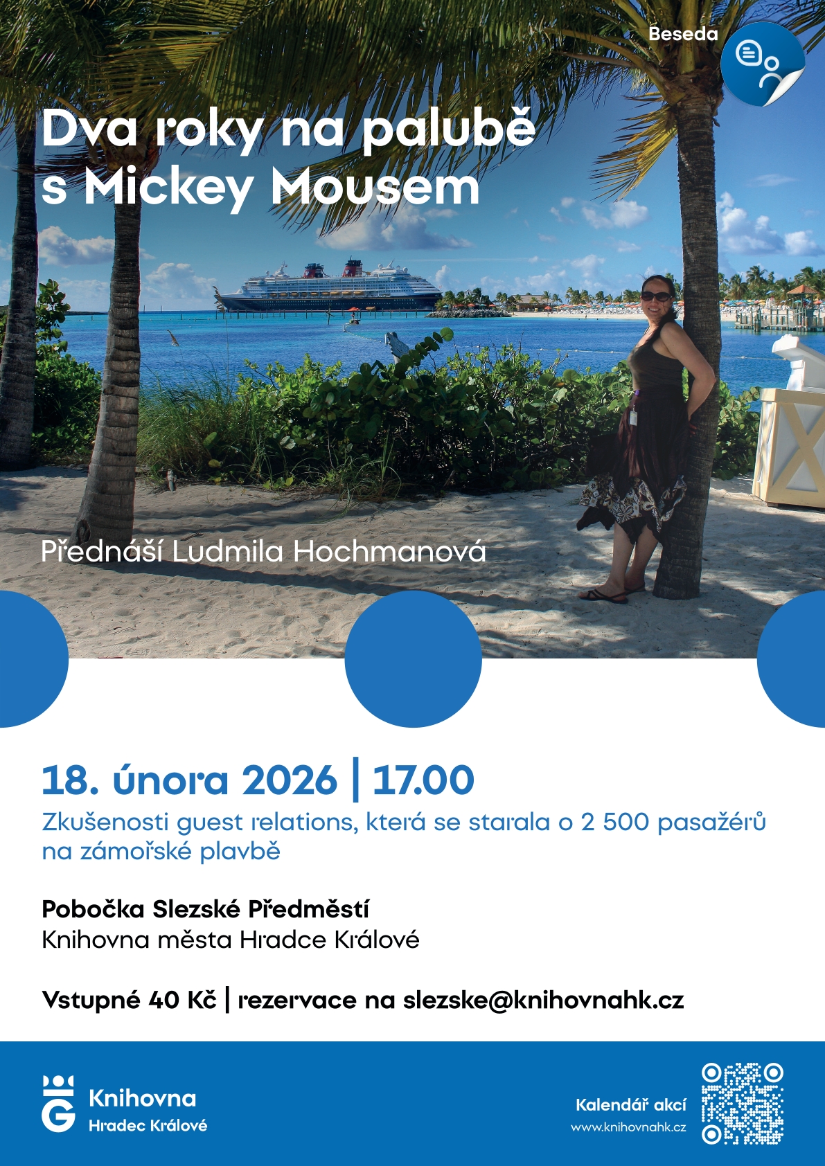 Dva roky na palubě s Mickey Mousem